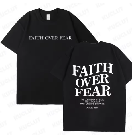 "Faith Over Fear T Shirt"