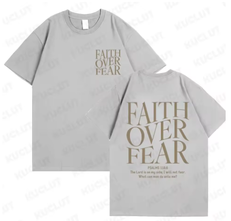 "Faith Over Fear T Shirt"